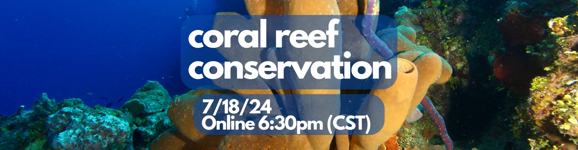 7/18 Coral Reef Conservation